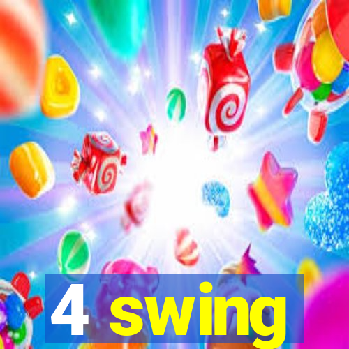 4 swing